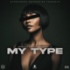 My Type feat SevenTwo JD Single