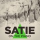 Satie On the Piano