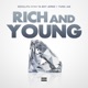 Rich and Young feat Ya Boy Jermz Yung Jae Single