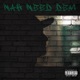 Nah Need Dem EP