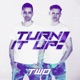 Turn It Up Single