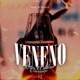 Veneno feat Marmolejo Single