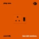 Bun Dat Remixes Single
