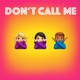 Don t Call Me Single