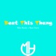 Beat This Thang feat Mare Davis Single