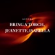 Bring a Torch Jeanette Isabella Single