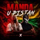 MANDA U PISTAN feat BRAYNER KING Single