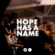 Hope Has a Name Live Single