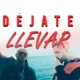 Déjate Llevar Single