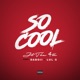So Cool feat Daboii Lul G Single