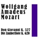 Wolfgang Amadeus Mozart Don Giovanni K 527 Die Zauberflote K 620