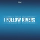 I Follow Rivers Single