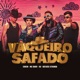 VAQUEIRO SAFADO Single