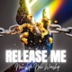 Release Me feat Fundisha Jan Dan Single