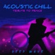 Acoustic Chill Tribute to Prince