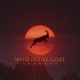 Who Is the Goat Single