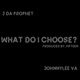 What Do I Choose feat J DA Prophet Single