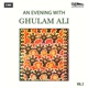 An Evening With Ghulam Ali Vol 2