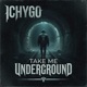 Take Me Underground Single
