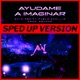 Ayúdame a Imaginar Sped Up Single