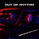 Out of Rhythm feat Dexter Seamus Single