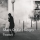 Stack or Go Hungry EP