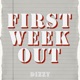 First Week Out Single