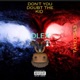 Don t You Doubt the Kid Dlex