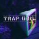 Trap Girl Single