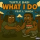 What I Do feat El Yanga Single