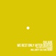 We Rest Only After Deaths Single