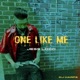One Like Me feat DJ Harpz Single
