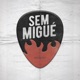 Sem Migué Single