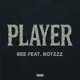Player feat ROTZZZ Single