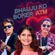 Bhaujuko Boker ATM feat deepak bhat Puja Devkota Single