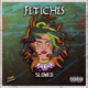 Fetiches feat Chaos Summoner Slowed Slowed Single