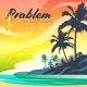 Prablem Single