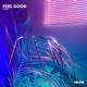 Feel Good Single
