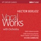 Berlioz Vocal Works with Orchestra