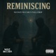 Reminiscing feat No Face No Case Tall Chop Radio Edit Single