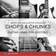 Chops Chunks Guitar Jams For Editors