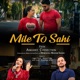 Mile To Sahi feat Kanchan Single