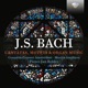 J S Bach Cantatas Motets Organ Music