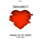 Afraid of my Heart For Elise EP