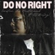 Do No Right feat DJ Beejay Single