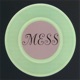 MESS