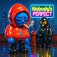 NOBODY S PERFECT feat YUNG OSK Single