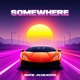 Somewhere feat Jacob Adams Single