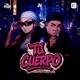 Tu Cuerpo Single