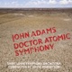 J Adams Doctor Atomic Symphony Guide to Strange Places
